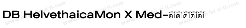 DB HelvethaicaMon X Med字体转换